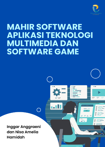Mahir Software Aplikasi Teknologi Multimedia dan Software Game